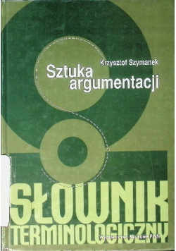 Sztuka argumentacji Słownik terminologiczny