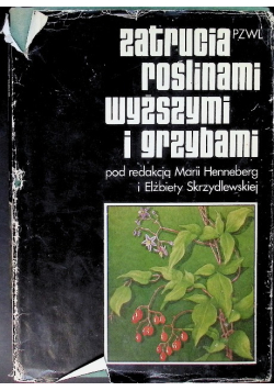 Zatrucia roślinami wyższymi i grzybami