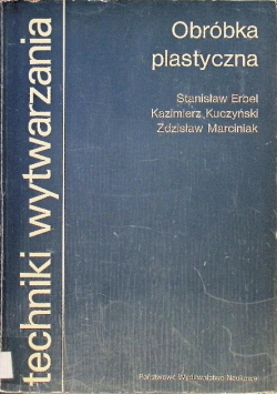 Techniki wytwarzania Obróbka plastyczna