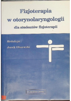Fizjoterapia w otorynolaryngologii dla studentów fizjoterapii