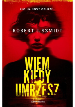 Wiem kiedy umrzesz
