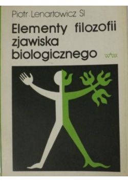 Elementy filozofii zjawiska biologicznego