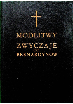 Modlitwy i zwyczaje OO Bernardynów