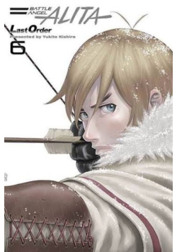 Battle Angel Alita Last Order Tom 6
