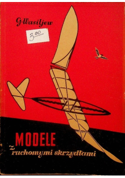 Modele z ruchomymi skrzydłami