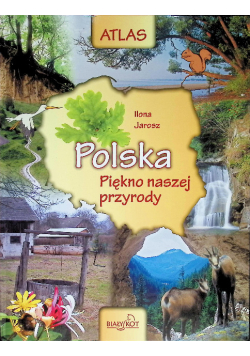 Polska. Piękno naszej przyrody