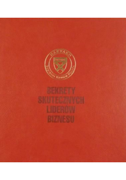 Sekrety skutecznych liderów biznesu
