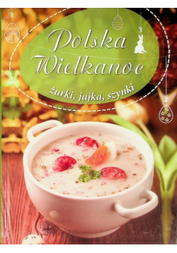 Polska Wielkanoc żurki, jajka, szynka