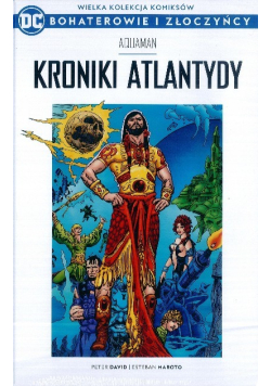 Wielka Kolekcja Komiksów Bohaterowie i Złoczyńcy Tom 43 Kroniki Atlantydy