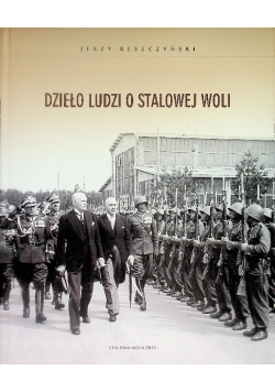 Dzieło Ludzi O Stalowej Woli