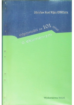 Odpowiedzi na 101 pytań o ekumenizm