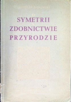O symetrii w zdobnictwie i przyrodzie