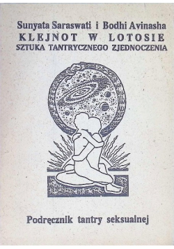 Klejnot w lotosie Sztuka tantrycznego zjednoczenia