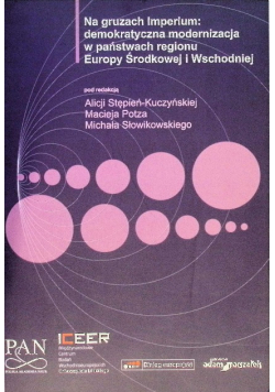 Na gruzach imperium: demokratyczna modernizacja w państwach regionu Europy