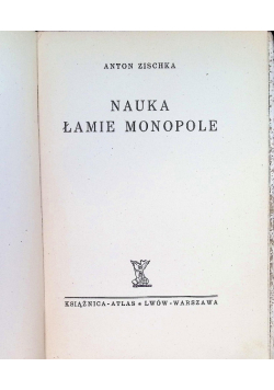 Nauka łamie monopole około 1913 r.