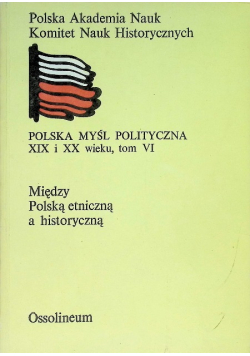 Polska myśl polityczna XIX i XX wieku Tom VI