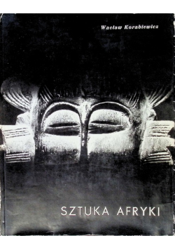 Sztuka Afryki w zbiorach polskich