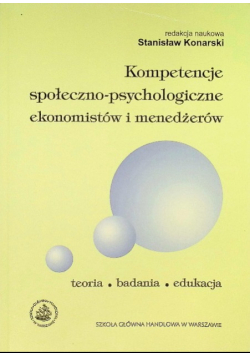 Kompetencje społeczno - psychologiczne ekonomistów i menedżerów.
