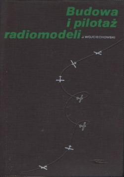 Budowa i pilotaż radiomodeli