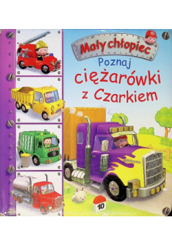 Mały chłopiec Poznaj ciężarówki z Czarkiem