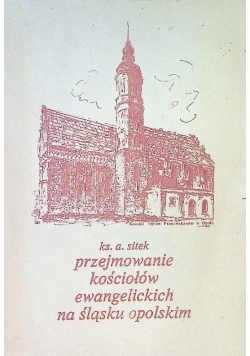 Przejmowanie kościołów ewangelickich na Śląsku Opolskim