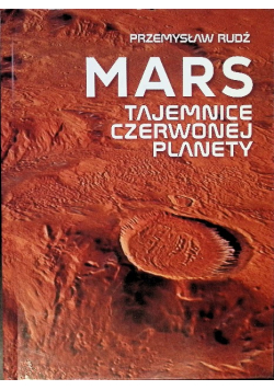 Mars Tajemnice Czerwonej Planety