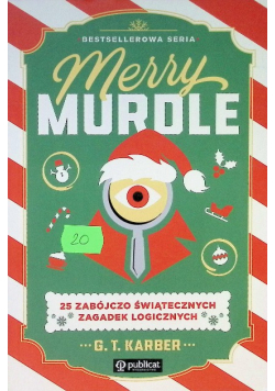 Merry Murdle. 25 Zabójczo Świątecznych Zagadek Logicznych