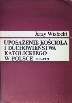 Uposażenie kościoła i duchowieństwa katolickiego w Polsce 1918 - 1939