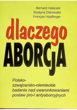 Dlaczego aborcja polsko-szwajcarsko-niemieckie badania nad uwarunkowaniami postaw pro- i antyaborcyjnych
