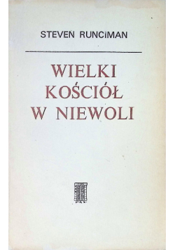 Wielki Kościół w niewoli