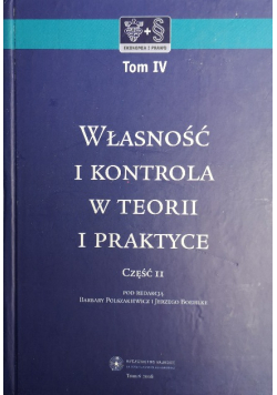 Własność i kontrola w teorii i praktyce Tom 4 Część 2