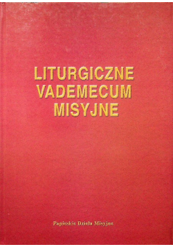 Liturgiczne Vademecum Misyjne