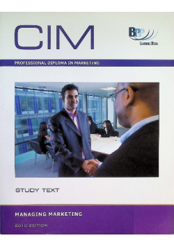 CIM - Managing Marketing: Study Text