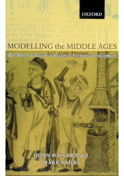 Modelling The Middle Ages - The History Of England's Economic Development