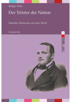 Der Troster der Nation Stanisław Moniuszko (1819-1872) und seine Musik