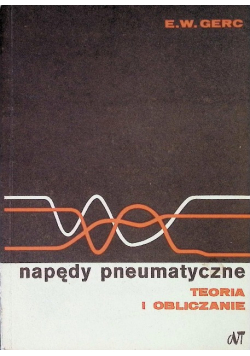 Napędy pneumatyczne Teoria i obliczanie