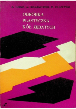 Obróbka plastyczna kół zębatych