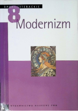 Epoki literackie  8 Modernizm