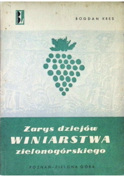 Zarys dziejów winiarstwa Zielonogórskiego