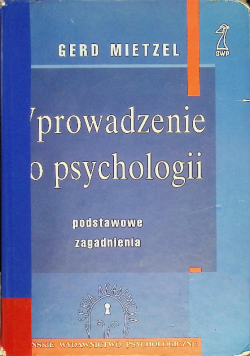 Wprowadzenie do psychologii Podstawowe zagadnienia