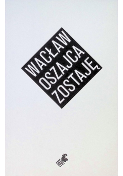Zostaję Oszajca