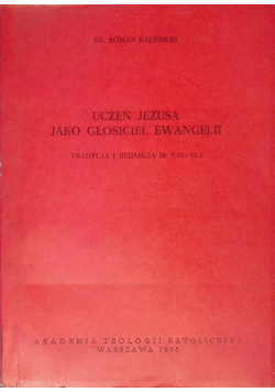 Uczeń Jezusa jako głosiciel Ewangelii