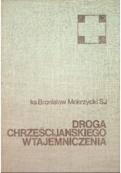 Droga chrześcijańskiego wtajemniczenia