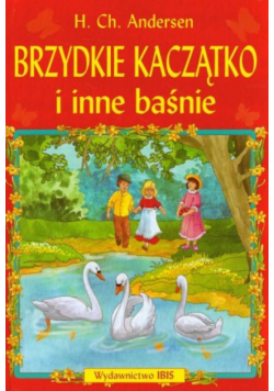 Brzydkie Kaczątko i inne baśnie