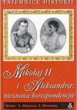 Mikołaj II i Aleksandra: nieznana korespondencja