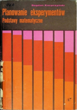 Planowanie eksperymentów Podstawy matematyczne