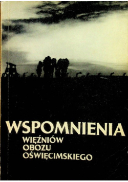 Wspomnienia więźniów obozu oświęcimskiego