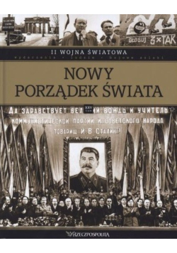 II Wojna Światowa Tom XXV Nowy porządek świata
