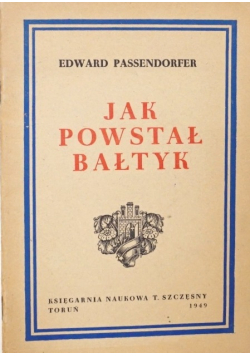 Jak powstał Bałtyk 1949 r.