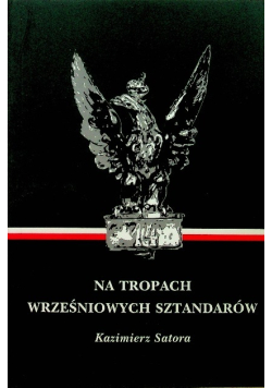 Na tropach wrześniowych sztandarów